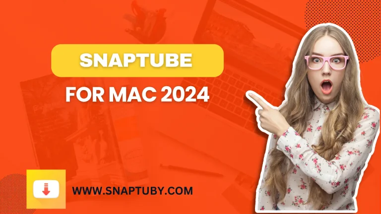 Snaptube for MAC/Apple Download & Install Free 2024