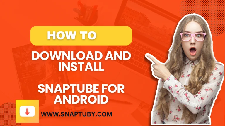 Securely Download and Install SnapTube on Android in 7 steps | Best step by step guide